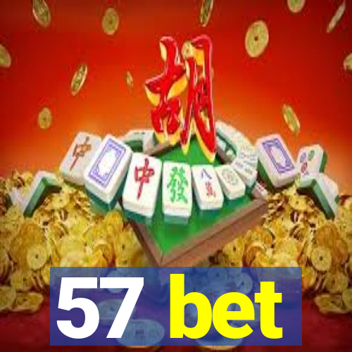 57 bet